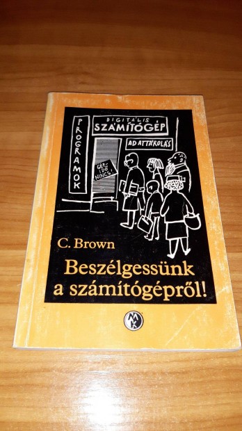 Clement Brown - Beszlgessnk a szmtgprl! (1975)