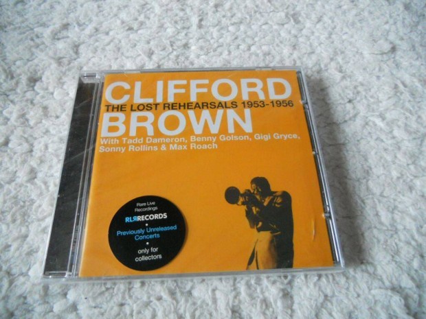 Clifford Brown : The lost rehearsals 1953-1956 CD (j, Flis)
