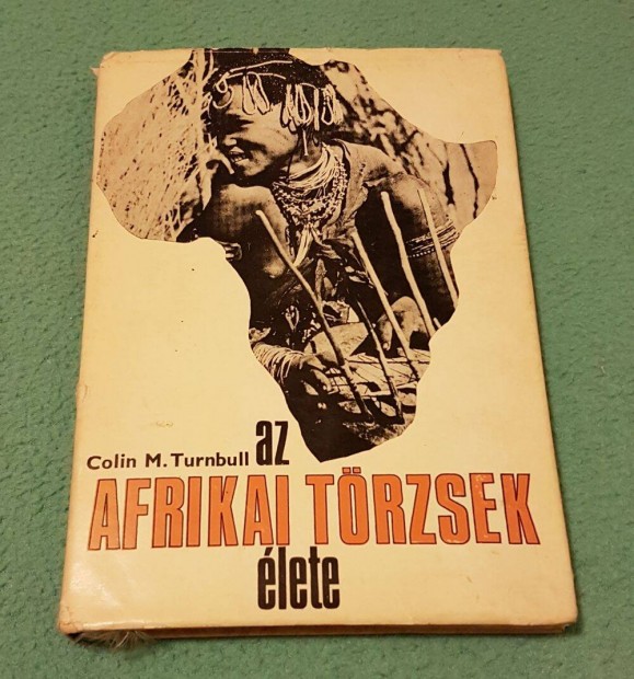 Colin M. Turnbull - Az afrikai trzsek lete knyv