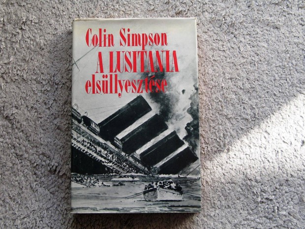 Colin Simpson A Lusitania elsllyesztse