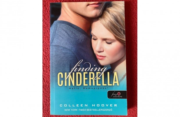 Colleen Hoover Finding Cinderella, Hell, Hamupipke (Remnytelen 2,5)