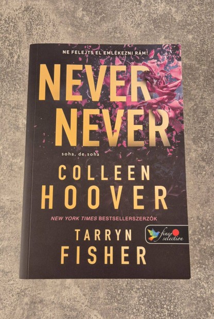 Colleen Hoover Tarryn Fisher Never never Soha de soha könyv új