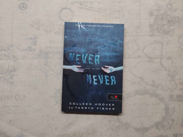 Colleen Hoover - Never, never - Soha, de soha