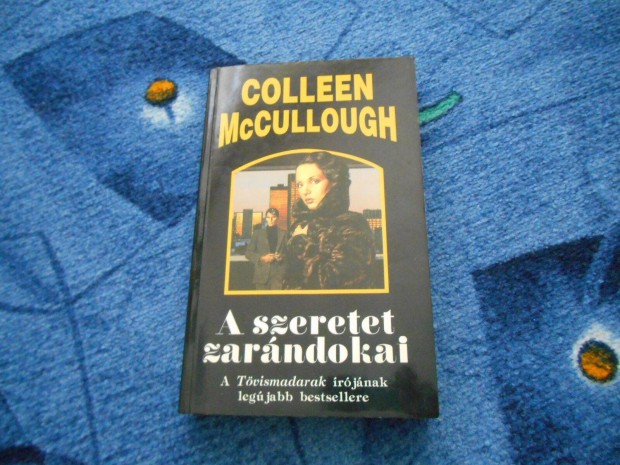 Colleen Mccullough: A szeretet zarndokai