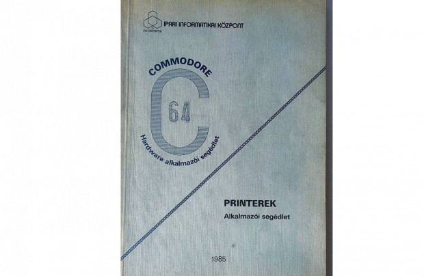 Commodore C64 Printerek Alkalmazi segdlet 1985, Dr.Makra Ernn