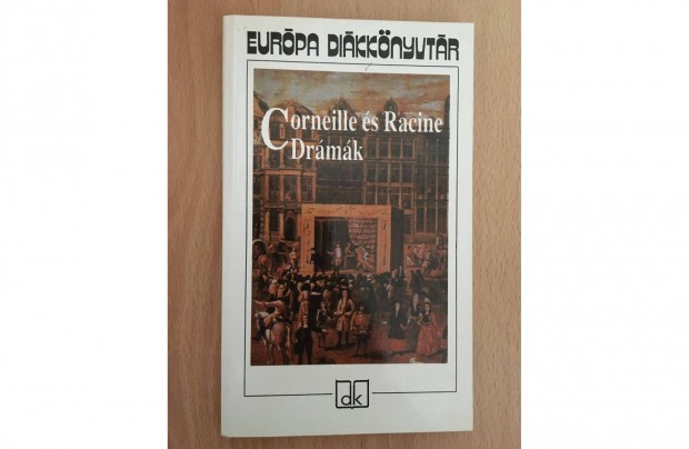 Corneille s Racine Drmk (Eurpa Dikknyvtr)