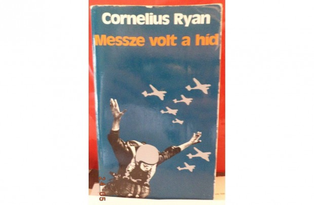 Cornelius Ryan: Messze volt a hd