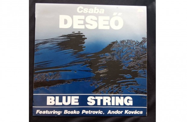 Csaba Dese Featuring Bosko Petrovic, Andor Kovcs 1984 Blue String j