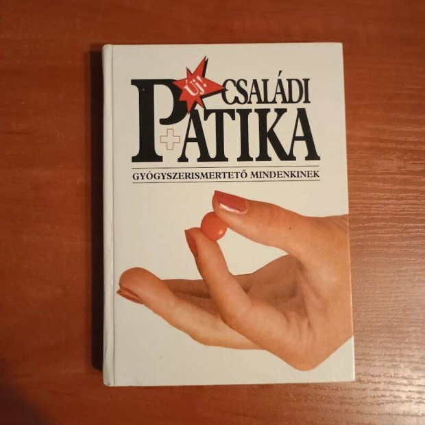 Családi patika; gyógyszerismertető mindenkinek