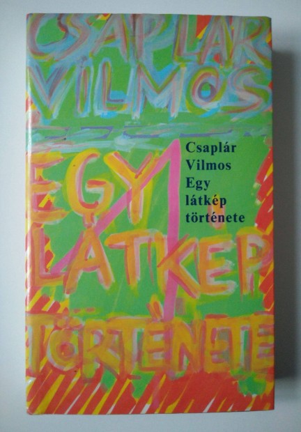 Csaplr Vilmos - Egy ltkp trtnete