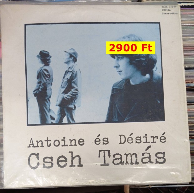 Cseh Tams 3 LP-s kollekci: Antoine s Dsir/ Fehr babk/ Mcsarnok