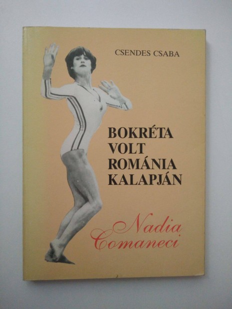 Csendes Csaba - Bokrta volt Romnia kalapjn - Nadia Comaneci