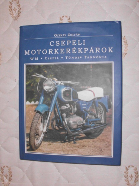 Csepel , Tnde . Pannnia - Csepeli motorkerkprok