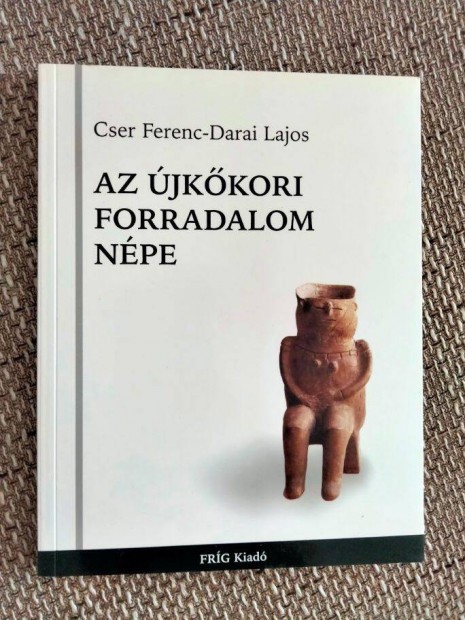 Cser Ferenc Darai Lajos Az jkkori forradalom npe