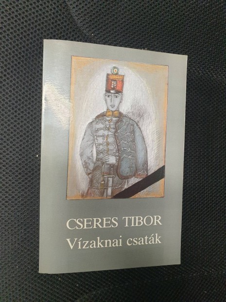 Cseres Tibor - Vzaknai csatk