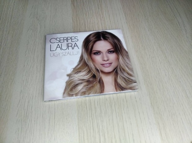 Cserpes Laura - gy szllj! / CD (Bontatlan)