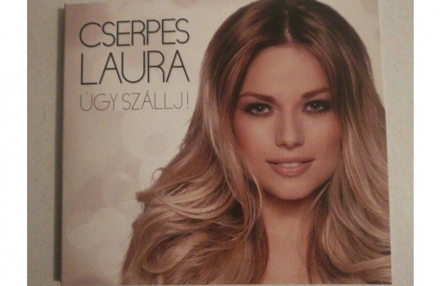 Cserpes Laura - gy szllj! - CD lemez CD album elad!