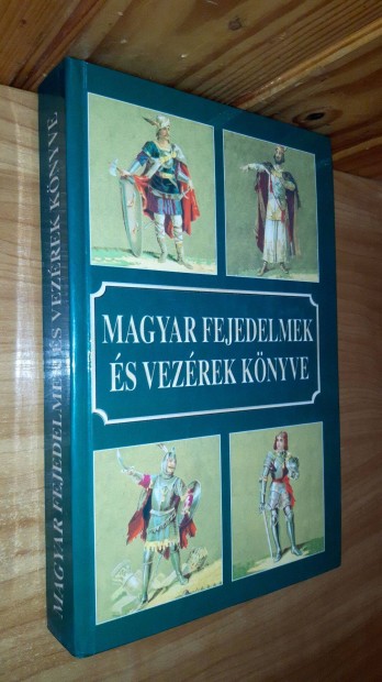 Csiffry Tams - Magyar fejedelmek s vezrek knyve (2004)