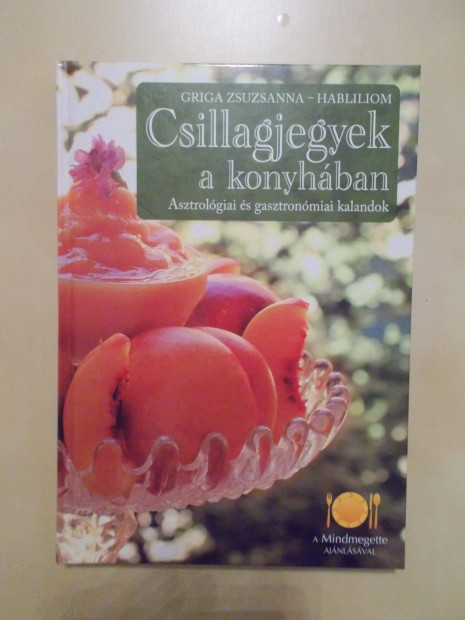 Csillagjegyek a konyhban (Asztrolgiai s gasztronmiai kalandok)