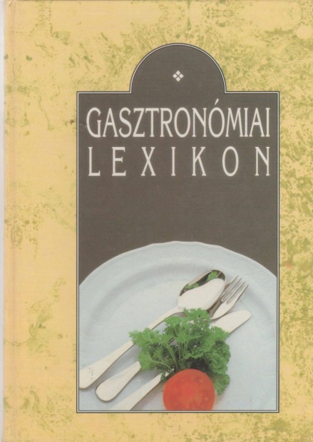 Csizmadia Lszl(szerk.): Gasztronmiai lexikon (Dediklt)