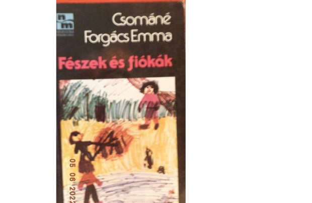 Csomn, Forgcs Emma: Fszek s fikk