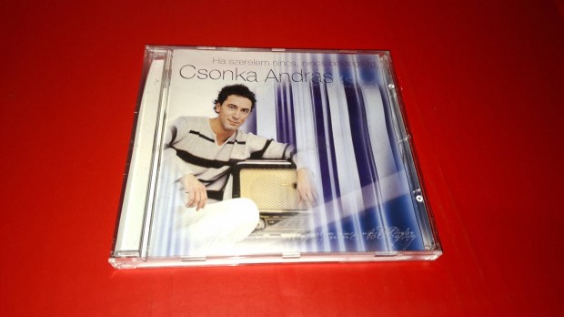 Csonka Andrs Ha szerelem nincs ... Cd 2003