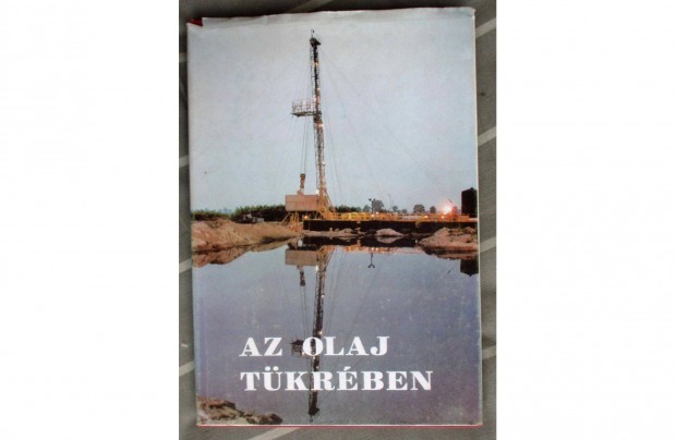 Csontos Sz, sz , Vadsz Gy: Az olaj tkrben - A nagyalfldi sznhid