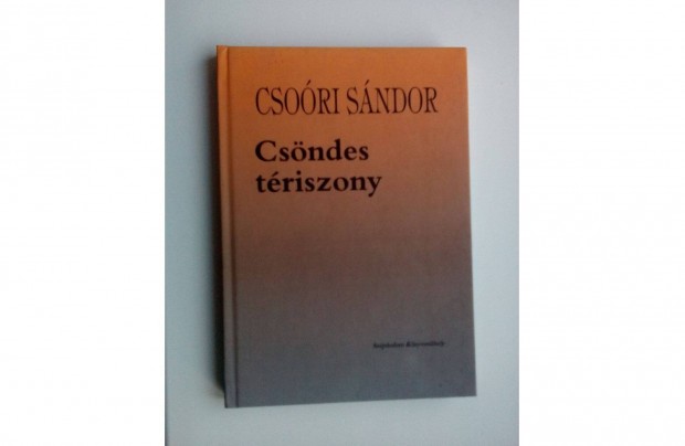 Csori Sndor - Csndes triszony cm ktete (j, kemny tbls)