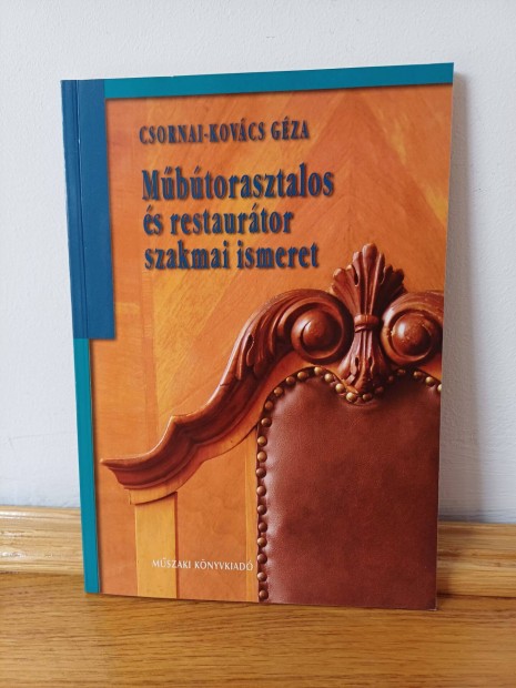 Csornai-Kovcs Gza Mbtorasztalos s restaurtor szakmai ismeret