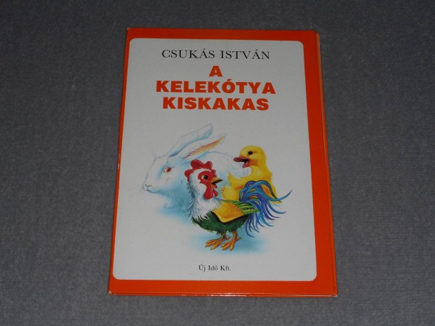 Csuks Istvn - A kelektya kiskakas (Illusztrlta: Cak Ferenc)