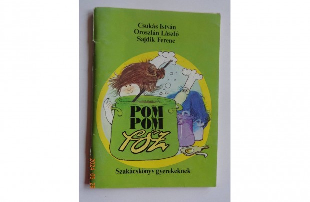 Csuks - Sajdik: Pom Pom fz - szakcsknyv gyerekeknek (1985)