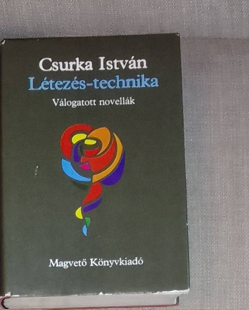 Csurka István - Létezés-technika - Válogatott novellák
