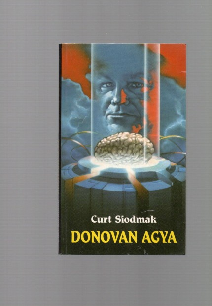 Curt Siodmak: Donovan agya - j llapot