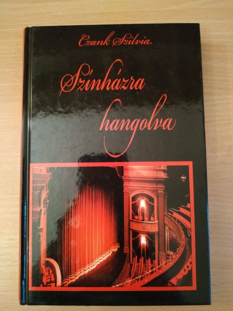 Czank Szilvia Színházra hangolva Madách Színház Interjúkötet (2008)