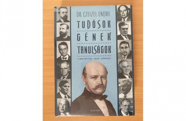 Czeizel Endre: Tudsok, gnek, tanulsgok (j, bontatlan csomagolsban