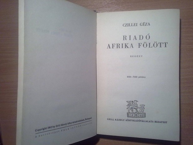 Czillei Gza: Riad Afrika fltt (1942-es kiads, szmozott pldny)