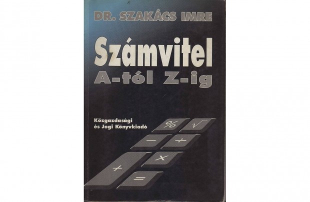 DR. Szakács Imre: Számvitel A-Tól Z-IG