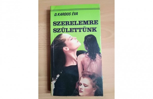 D. Kardos �va: Szerelemre sz�lett�nk c�m� k�nyv