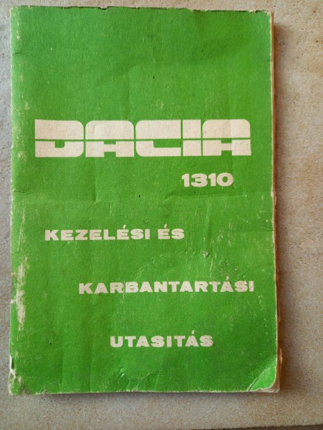 Dacia 1310 kezelsi, karbantartsi utasts