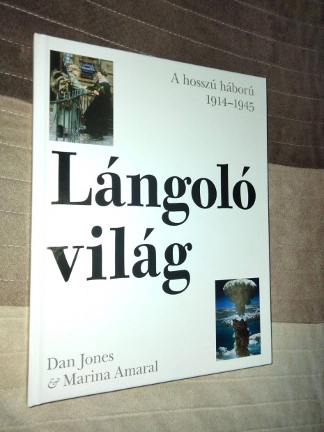 Dan Jones Lngol vilg - A hossz hbor 1914-1945