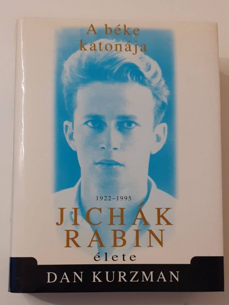 Dan Kurzman: A béke katonája - Jichák Rabin élete című könyv eladó!