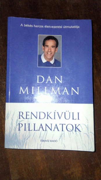 Dan Millman : Rendkvli pillanatok