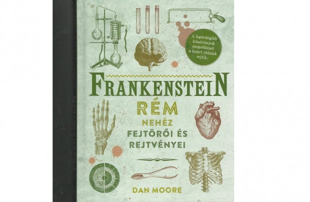 Dan Moore:Frankenstein rém nehéz fejtörői és rejtvényei c. könyv eladó