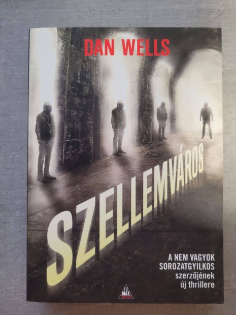 Dan Wells - Szellemvros