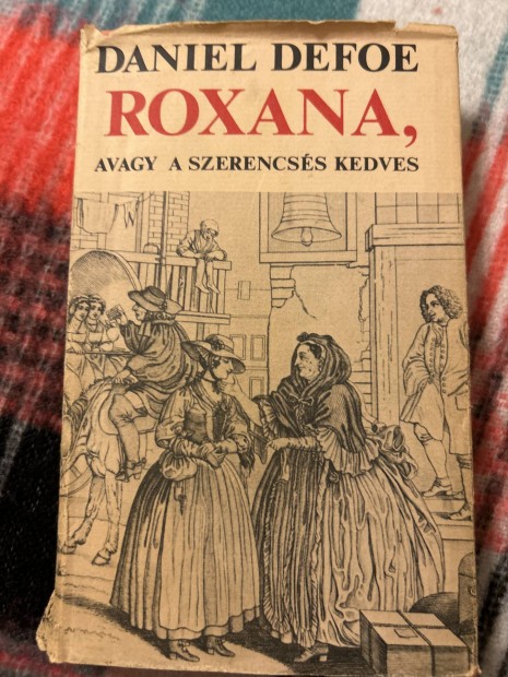 Dniel Defoe: Roxana, avagy a szerencss kedves