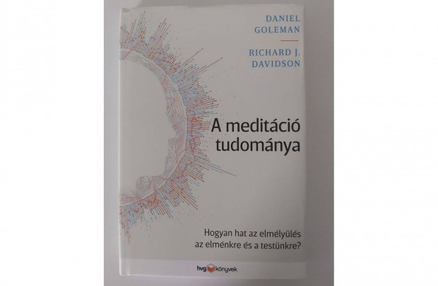 Daniel Goleman Richard J. Davidson: A meditci tudomnya