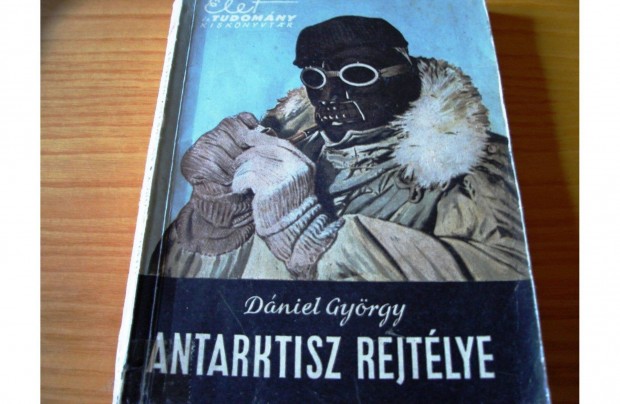 Dniel Gyrgy: Antarktisz rejtlye