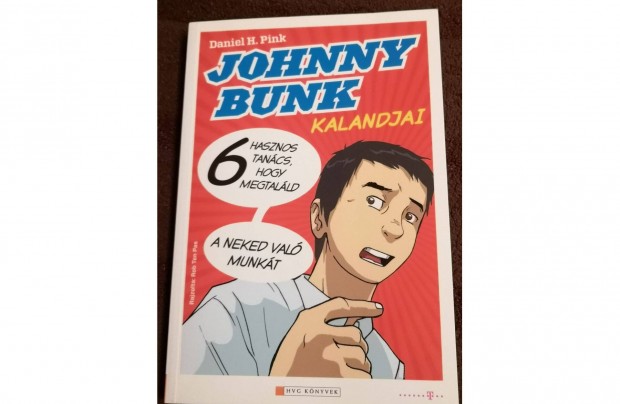 Daniel H. Pink: Johnny Bunk kalandjai (karriermanga)