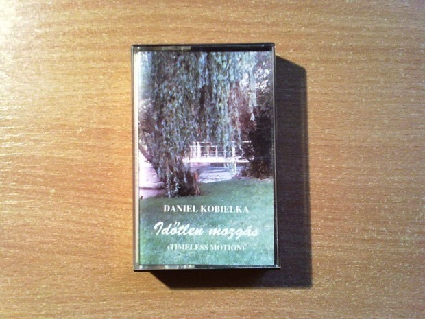 Daniel Kobielka - Idtlen Mozgs (Timeless Motion) Meditcis kazetta