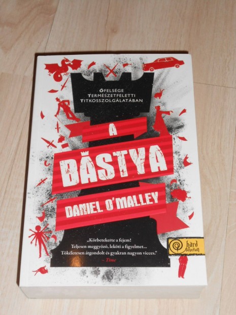 Daniel O'Malley: A bstya (j,olvasatlan)